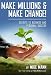 Make Millions and Make Change!