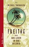 Produkt-Bild: Freitag oder das Leben in der Wildnis