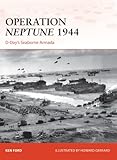 Operation Neptune 1944 : D-Day's seaborne armada