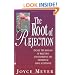 The Root of Rejection: Escape the Bondage of Rejection and Experience the Freedom of God's Acceptance