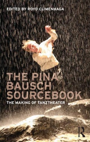 The Pina Bausch Sourcebook: The Making of Tanztheater by Climenhaga, Royd Published by Routledge 1st (first) edition (2012) Paperback