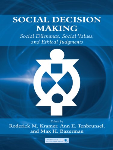 Social Decision Making: Social Dilemmas, Social Values, and Ethical Judgments (Series in Organization and Management)