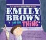 Emily Brown and the Thing