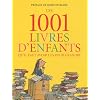 Les 1001 livres d'enfants qu'il faut avoir lus pour grandir