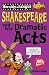 William Shakespeare and His Dramatic Acts (Horribly Famous)