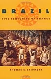 Brazil: Five Centuries of Change (Latin American Histories)