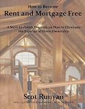 How To Become Rent And Mortgage Free