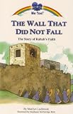 The wall that did not fall : the story of Rahab's faith