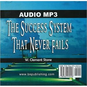 The Success System That Never Fails by W. Clement Stone