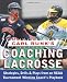 Carl Runk's Coaching Lacrosse: Strategies, Drills, & Plays from an NCAA Tournament Winning Coach's Playbook