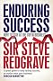 Enduring Success: How to Stay at the Top in Business