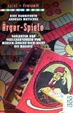 Produkt-Bild: &Auml;rger - Spiele. Varianten und Versch&auml;rfungen von Mensch-&auml;rgere-Dich-nicht bis Malefiz.