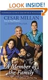 A Member of the Family: Cesar Millan's Guide to a Lifetime of Fulfillment with Your Dog