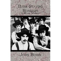 Bark Staving Ronkers: A Music Memoir