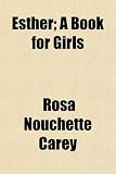 Esther; A Book for Girls