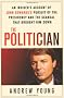 The Politician: An Insider's Account of John Edward's Pursuit of the Presidency and the Scandal That Brought Him Down