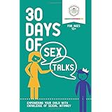 30 days of sex talks for ages 12  empowering your child with knowledge of sexual intimacy volume 3
