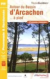 Autours du Bassin d'Arcachon &agrave; pied : 6 promenades et randonn&eacute;es