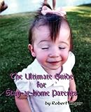 The Ultimate Guide for Stay-at-home-parents