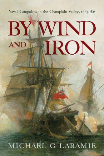 by wind and iron naval campaigns in the champlain valley 16651815 spirituality in education