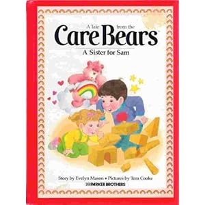 A Sister for Sam (Tale from the Care Bears) Evelyn Mason and Tom Cooke