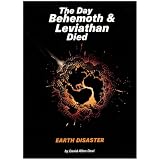 The Day Behemoth & Leviathan Died: Earth Disaster