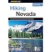 Hiking Nevada, 2nd: A Guide to Nevada's Greatest Hiking Adventures (State Hiking Guides Series)