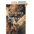 Versions of Blackness: Key Texts on Slavery from the Seventeenth Century