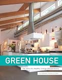 Green House: The Story of a Healthy, Energy-Efficient Home