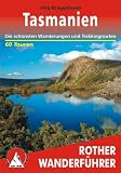 Tasmanien: Die schönsten Wanderungen und Trekkingrouten - 60 Touren