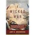 A Wicked War: Polk, Clay, Lincoln, and the 1846 U.S. Invasion of Mexico