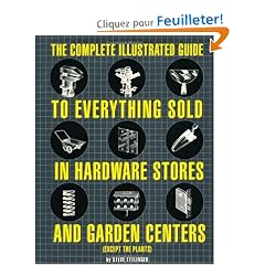 The Complete Illustrated Guide to Everything Sold in Hardware Stores