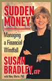 Sudden Money: Managing a Financial Windfall: lottery winners guide