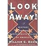 Look Away!: A History of the Confederate States of&hellip by William C. Davis