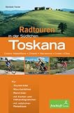 Radtouren in der S&uuml;dlichen Toskana: Colline Metallifere, Chianti, Maremma, Crete, Elba - Reinhold Forster