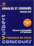 Annales et corrig�s : Concours professeur des �coles session 2007