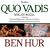 Quo Vadis & Ben-Hur