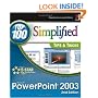 PowerPoint 2003: Top 100 Simplified Tips and Tricks (Top 100 Simplified Tips & Tricks)