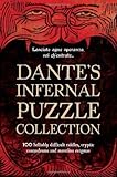 Dante's infernal puzzle collection : 100 hellishly difficult riddles, cryptic conundrums and merciless enigmas