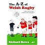 The A-Z of Welsh Rugby