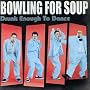 Drunk Enough to Dance von Bowling for Soup