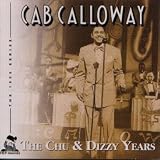 The Chu & Dizzy Years
