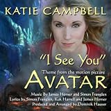 I See You - End Title Song from Avatar (feat. Katie Campbell & Dominik Hauser)