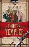 Die Pforten der Templer - Javier Sierra
