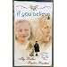 If You Believe [VHS]
