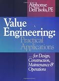 Value Engineering: Practical Applications...for Design, Construction, Maintenance and Operations (RSMeans)