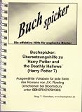 Buchspicker: �bersetzungshilfe zu "Harry Potter and the Deathly Hallows" (Harry Potter 7): Ausgew�hlte Vokabeln f�r jede Seite des Romans von J.K. Rowling - 