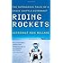 Riding Rockets: The Outrageous Tales of a Space Shuttle Astronaut