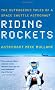 Riding Rockets: The Outrageous Tales of a Space Shuttle Astronaut