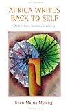 Africa Writes Back to Self: Metafiction, Gender, Sexuality